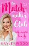 [The Club 03] • The Matchmaker Club · A Romantic Comedy (Club Series)